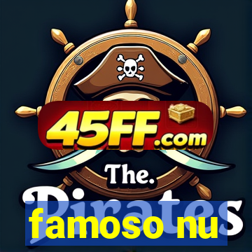famoso nu